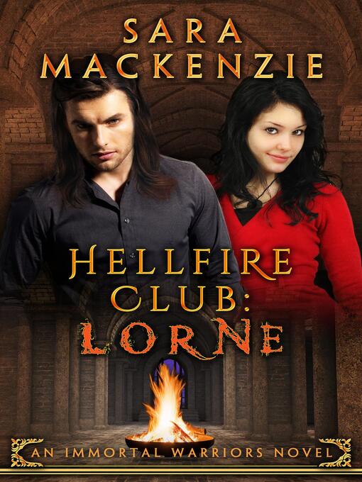Title details for Hellfire Club--Lorne by Sara Mackenzie - Available